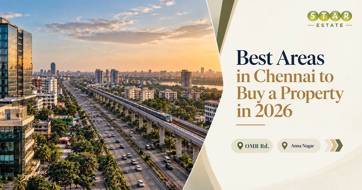 Best Areas to Invest in Chennai in 2026: OMR Real Estate, Anna Nagar Property & IT Corridor 